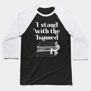 I Stand with the Banned Baseball T-Shirt